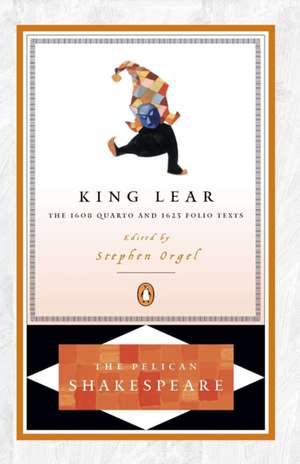 King Lear: The 1608 Quarto and 1623 Folio Texts de William Shakespeare