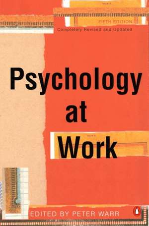 Psychology at Work de Dr Peter B Warr