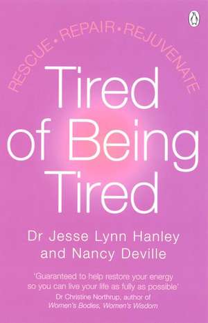 Tired of Being Tired: Understand the power of sleep and feel energised with this step-by-step guide de Dr Jesse Hanley