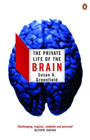 The Private Life of the Brain de Baroness Susan Greenfield