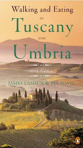 Walking and Eating in Tuscany and Umbria de James Lasdun