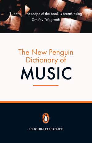 The New Penguin Dictionary of Music de Paul Griffiths