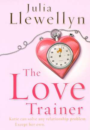 The Love Trainer de Julia Llewellyn