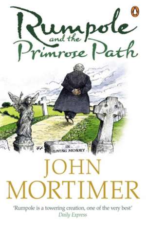 Rumpole and the Primrose Path de John Mortimer