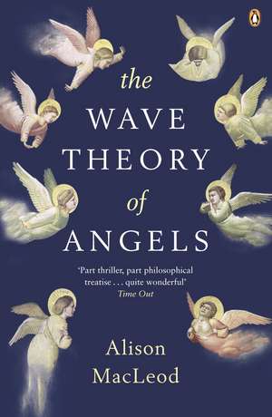 The Wave Theory of Angels de Alison MacLeod