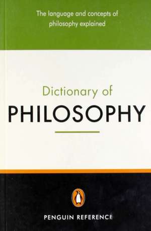 The Penguin Dictionary of Philosophy de Thomas Mautner