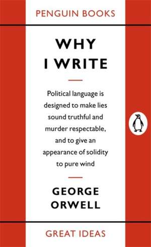 Great Ideas Why I Write de George Orwell