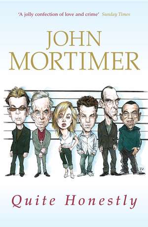 Quite Honestly de John Mortimer