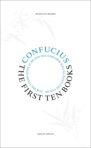 The First Ten Books de Confucius