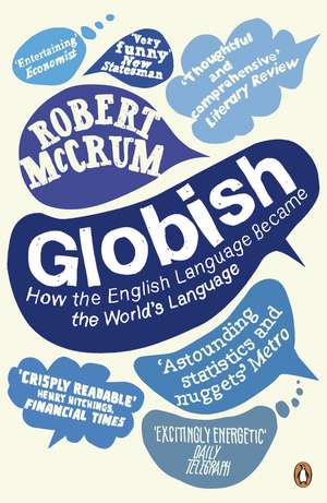 Globish: How the English Language became the World's Language de Robert McCrum