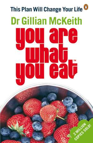 You Are What You Eat: This Plan Will Change Your Life de Gillian McKeith