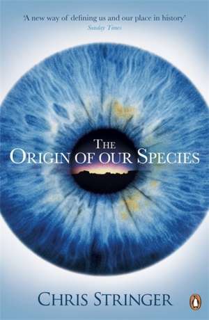 The Origin of Our Species de Chris Stringer