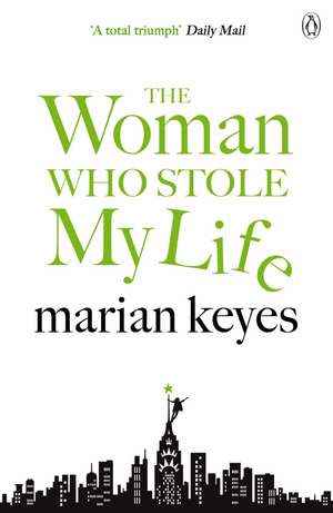 The Woman Who Stole My Life de Marian Keyes