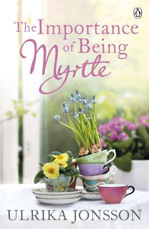 The Importance of Being Myrtle de Ulrika Jonsson