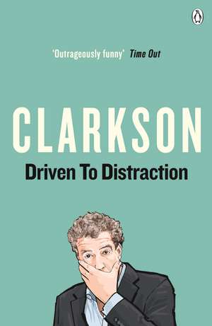 Driven to Distraction de Jeremy Clarkson