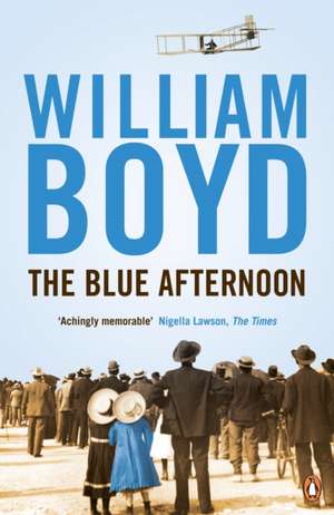 Cartea The Blue Afternoon de William Boyd