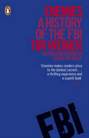 Enemies: A History of the FBI de Tim Weiner