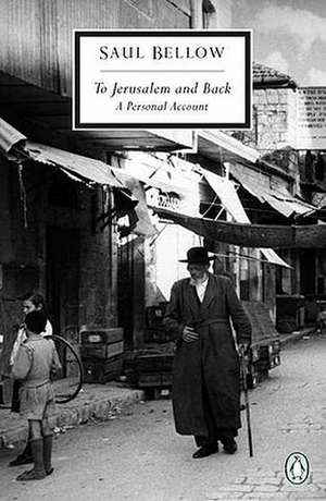 To Jerusalem and Back: From Lieutenant Thomas Glahn's Papers de Saul Bellow