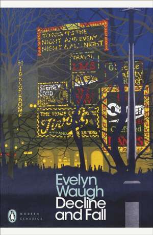 Decline and Fall de Evelyn Waugh