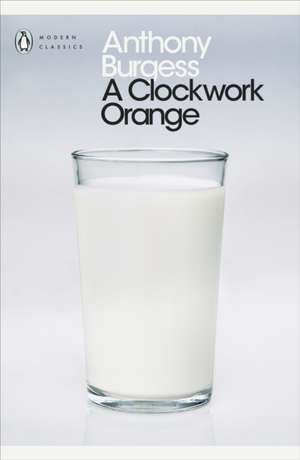 A Clockwork Orange de Anthony Burgess