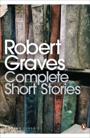 Complete Short Stories de Robert Graves