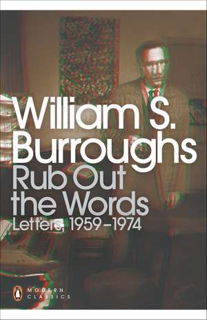 Rub Out the Words: Letters 1959-1974 de William S. Burroughs