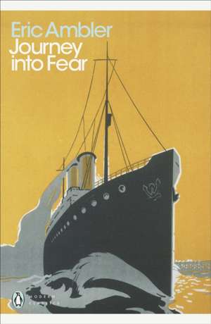 Journey into Fear de Eric Ambler