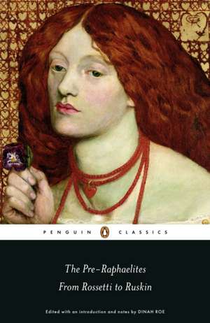 The Pre-Raphaelites de Dinah Roe