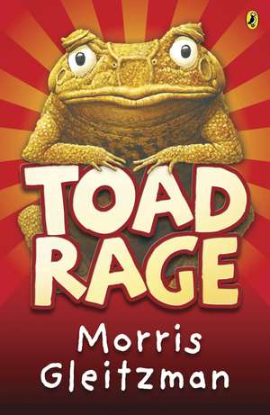 Toad Rage de Morris Gleitzman