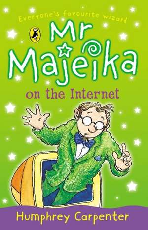 Mr Majeika on the Internet de Humphrey Carpenter