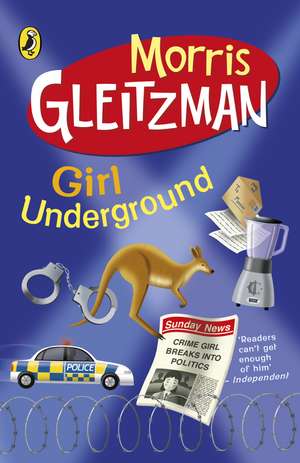 Girl Underground de Morris Gleitzman