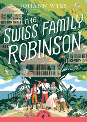 The Swiss Family Robinson de J. D. Wyss