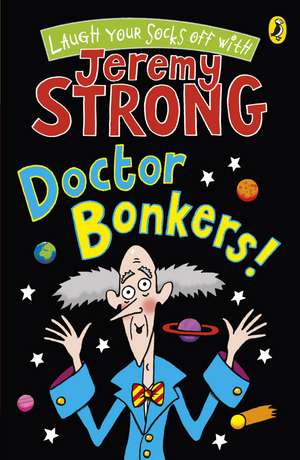 Doctor Bonkers! de Jeremy Strong