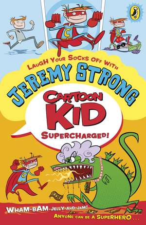 Cartoon Kid - Supercharged! de Jeremy Strong