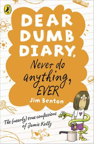 Dear Dumb Diary: Never Do Anything, Ever de Jim Benton