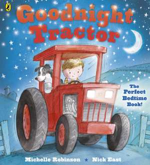 Goodnight Tractor de Michelle Robinson