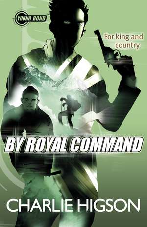 Higson, C: Young Bond: By Royal Command