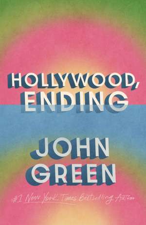 Hollywood, Ending de John Green