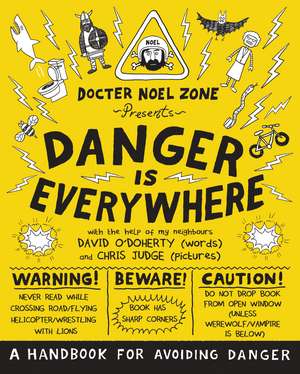 Danger Is Everywhere: A Handbook for Avoiding Danger de David O'Doherty