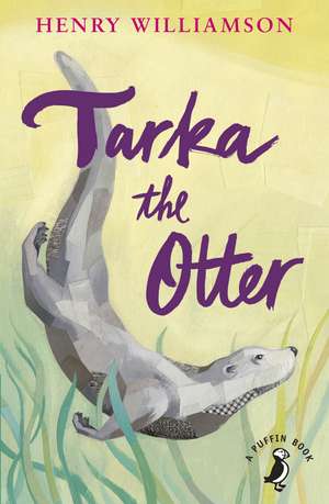 Tarka the Otter de Henry Williamson