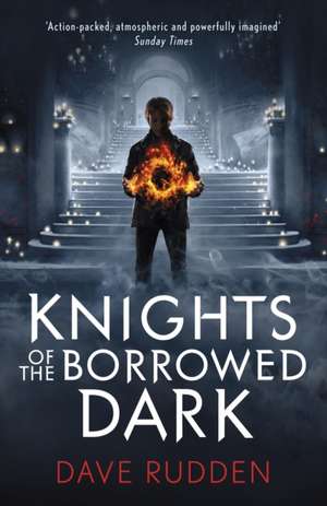 Knights of the Borrowed Dark (Knights of the Borrowed Dark Book 1) de Dave Rudden