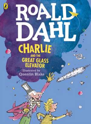 Charlie and the Great Glass Elevator (colour edition) de Roald Dahl