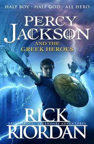 Percy Jackson and the Greek Heroes de Rick Riordan