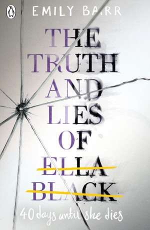 The Truth and Lies of Ella Black de Emily Barr