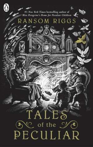 Tales of the Peculiar de Ransom Riggs