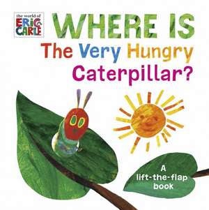 Where is the Very Hungry Caterpillar? de Eric Carle