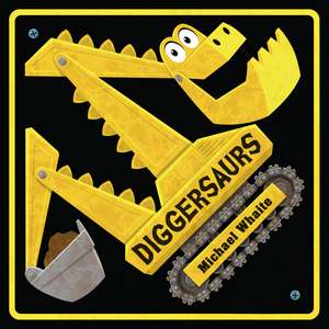 Diggersaurs de Michael Whaite