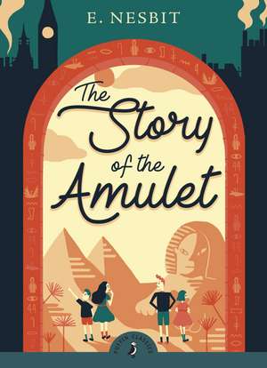 The Story of the Amulet de Edith Nesbit