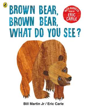 Brown Bear, Brown Bear, What Do You See?: With Audio Read by Eric Carle de Eric Carle