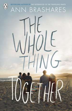 The Whole Thing Together de Ann Brashares